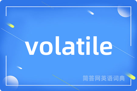 volatile
