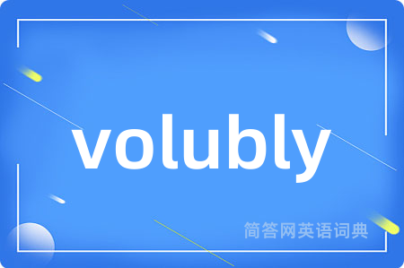 volubly
