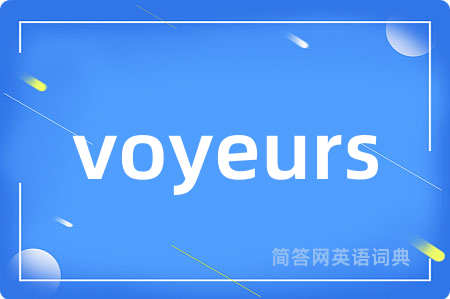 voyeurs