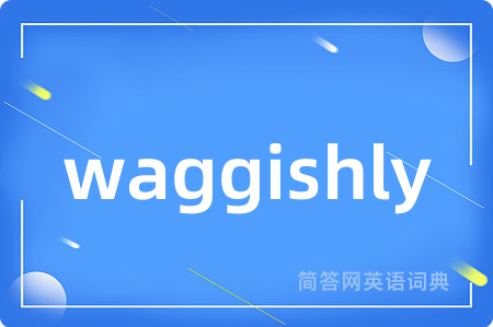 waggishly