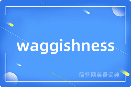 waggishness