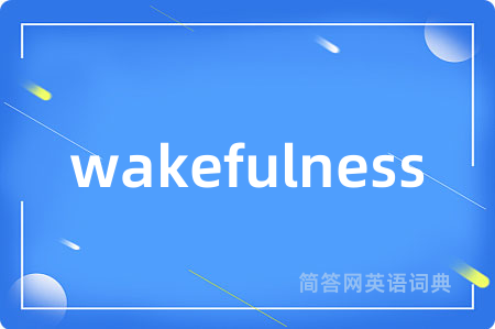 wakefulness
