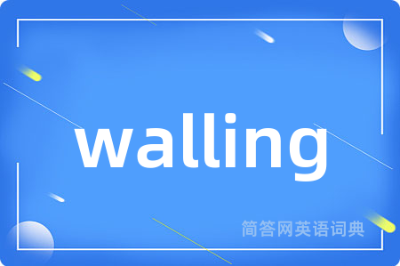 walling