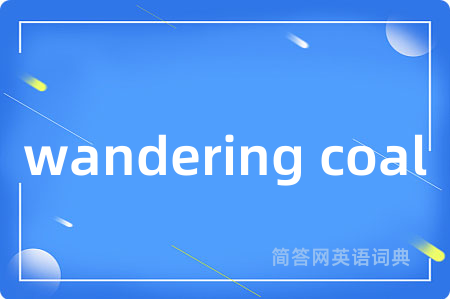 wandering coal