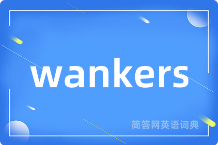 wankers