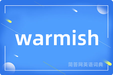 warmish