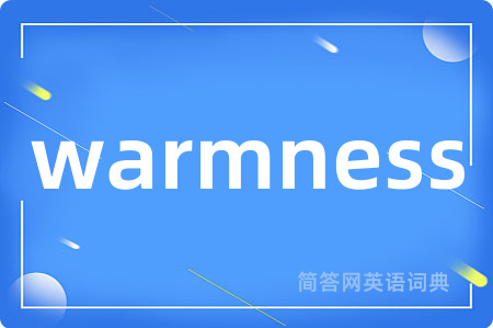 warmness