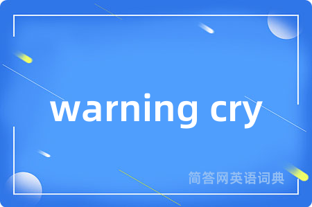 warning cry