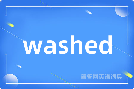 washed