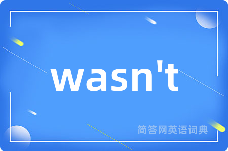 wasn't