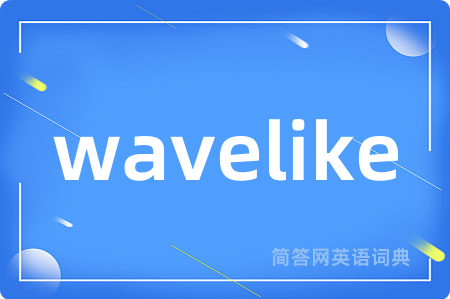 wavelike