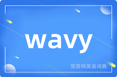 wavy