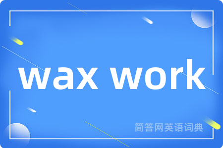 wax work