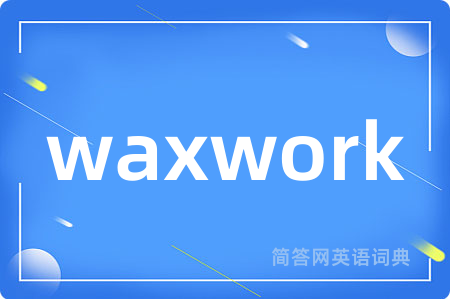 waxwork