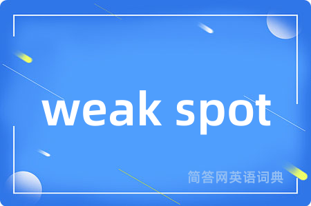weak spot