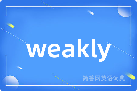weakly