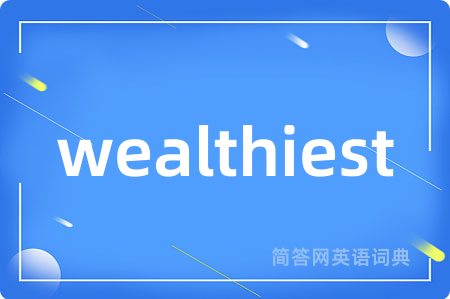 wealthiest