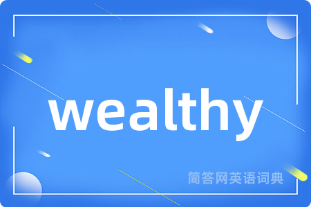 wealthy