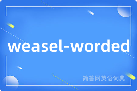 weasel-worded