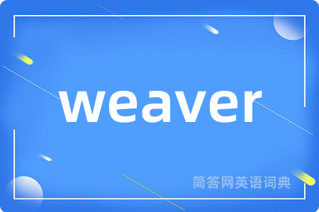 weaver