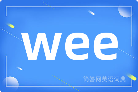 wee