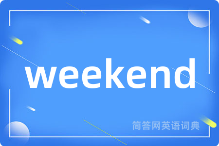 weekend