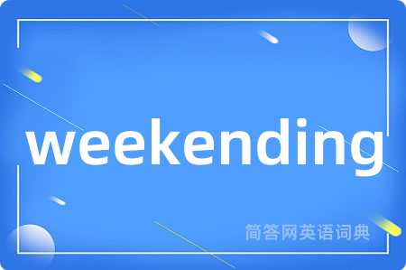 weekending