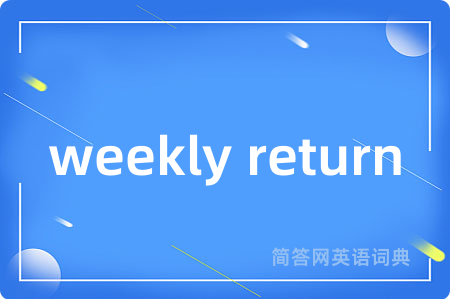 weekly return