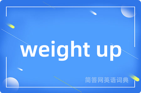 weight up