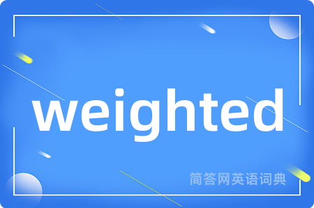 weighted