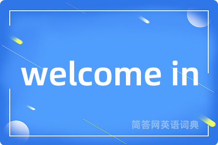 welcome in