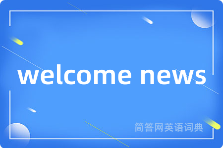 welcome news