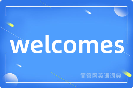 welcomes