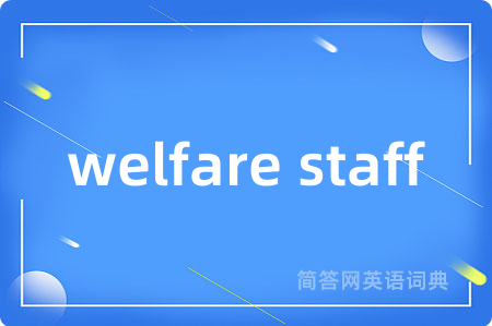 welfare staff