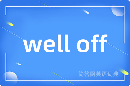 well off