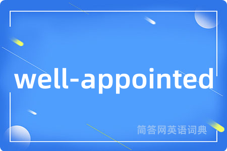 well-appointed