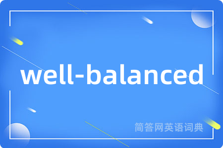 well-balanced