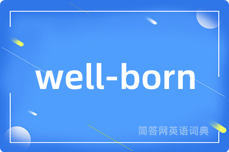 well-born