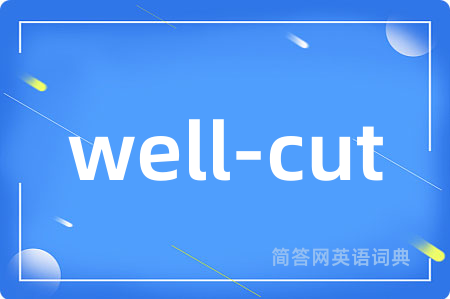 well-cut