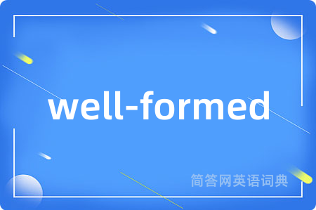well-formed