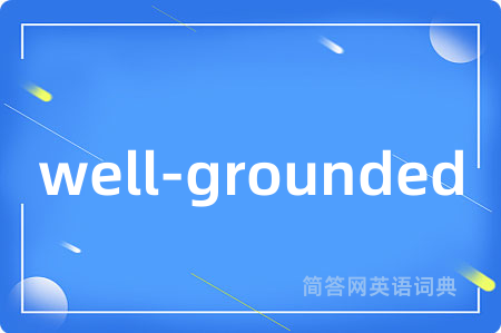 well-grounded
