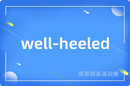 well-heeled