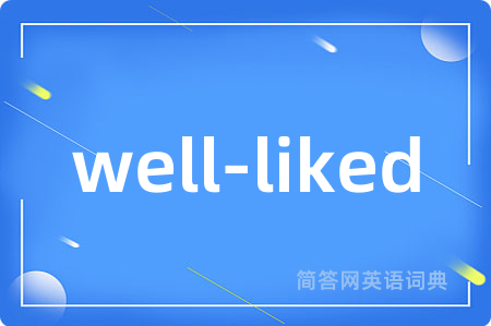 well-liked