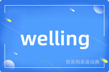 welling