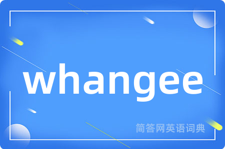 whangee是什么意思,whangee的中文翻译 whangee