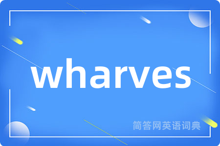 wharves