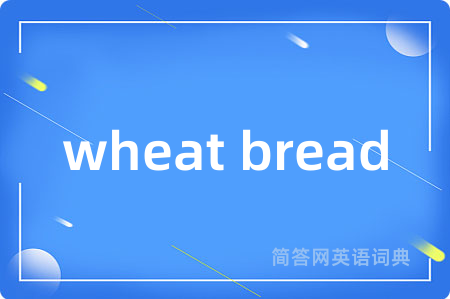 wheat bread