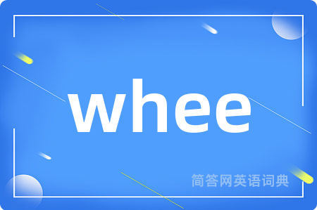 whee