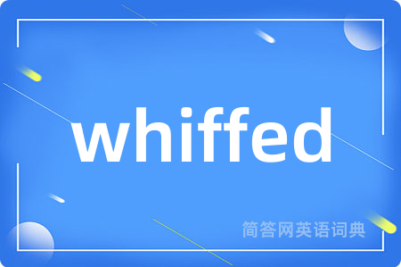 whiffed