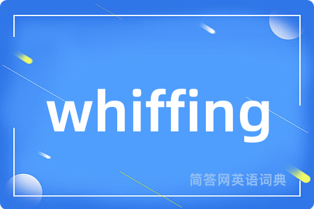 whiffing